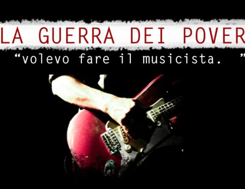 “La guerra dei poveri” Documentario sulla vita dei musicisti in Italia